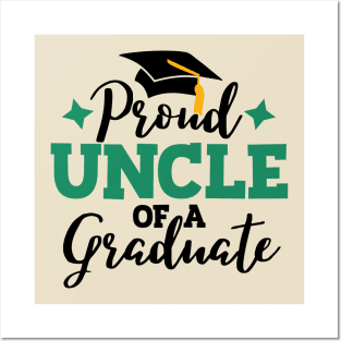 Proud Uncle of a graduate; uncle; grqaduate; graduation; graduating; senior; school; class of; class of 2024; senior 2024; graduating senior; student; family; proud; event; party; Posters and Art